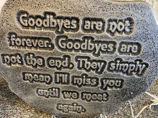 Goodbyes Are Not Forever Stepping Stone